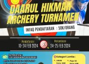 Ayo Buruan Daftar dan Ikuti Lomba Panahan Daarul Hikmah Archery Turnamen