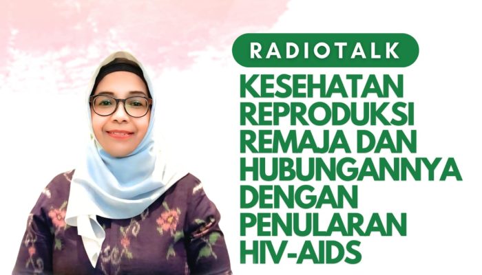 Sekretaris KPA Banggai Tekankan Pentingnya Kesehatan Reproduksi Remaja Cegah Penularan HIV-AIDS